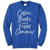 Funny English Teacher Gift Coffee Books And Oxford Commas Gift Tall Sweatshirt