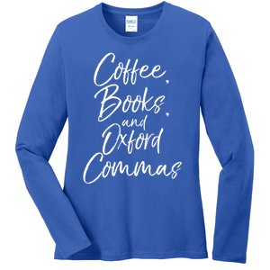 Funny English Teacher Gift Coffee Books And Oxford Commas Gift Ladies Long Sleeve Shirt