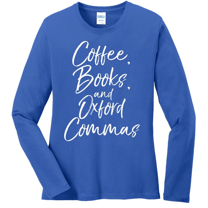 Funny English Teacher Gift Coffee Books And Oxford Commas Gift Ladies Long Sleeve Shirt