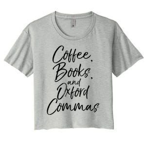 Funny English Teacher Gift Coffee Books And Oxford Commas Gift Women's Crop Top Tee