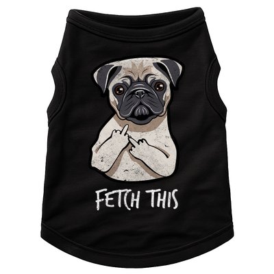 Fetch This Middle Finger Pug Doggie Tank