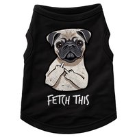 Fetch This Middle Finger Pug Doggie Tank