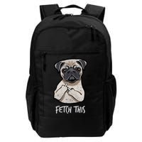 Fetch This Middle Finger Pug Backpack