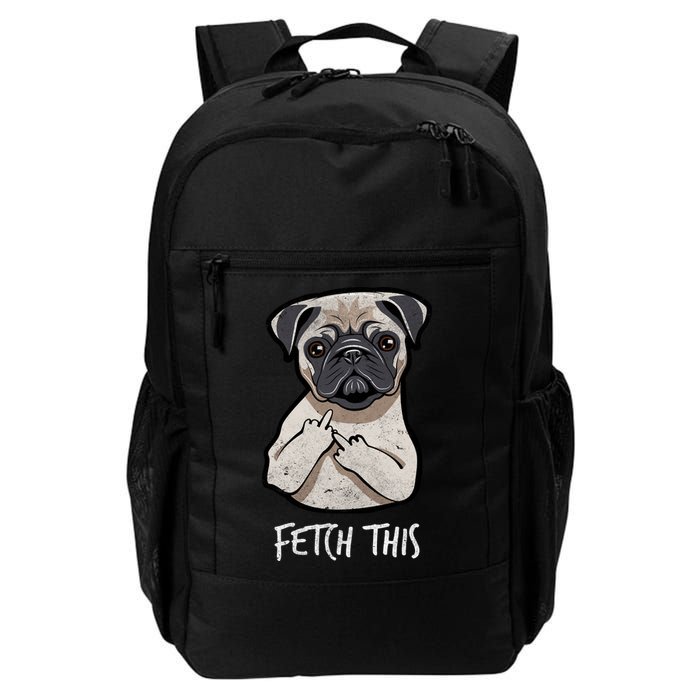 Fetch This Middle Finger Pug Backpack