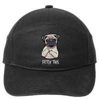 Fetch This Middle Finger Pug 7-Panel Snapback Hat
