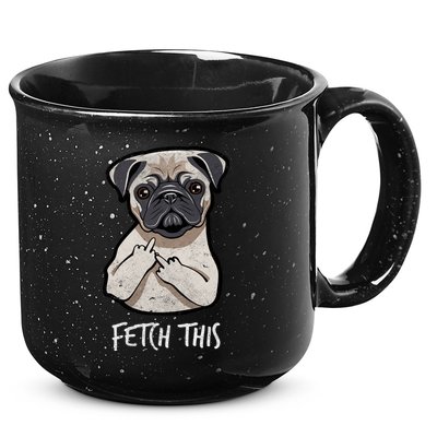 Fetch This Middle Finger Pug 15oz Campfire Ceramic Mug