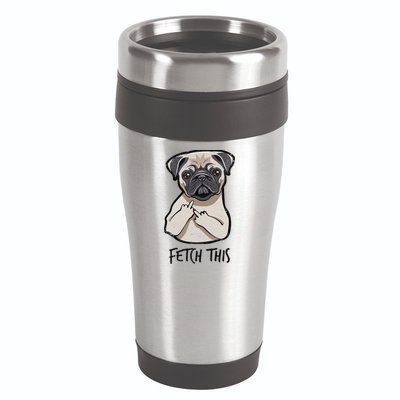 Fetch This Middle Finger Pug 16oz Travel Tumbler