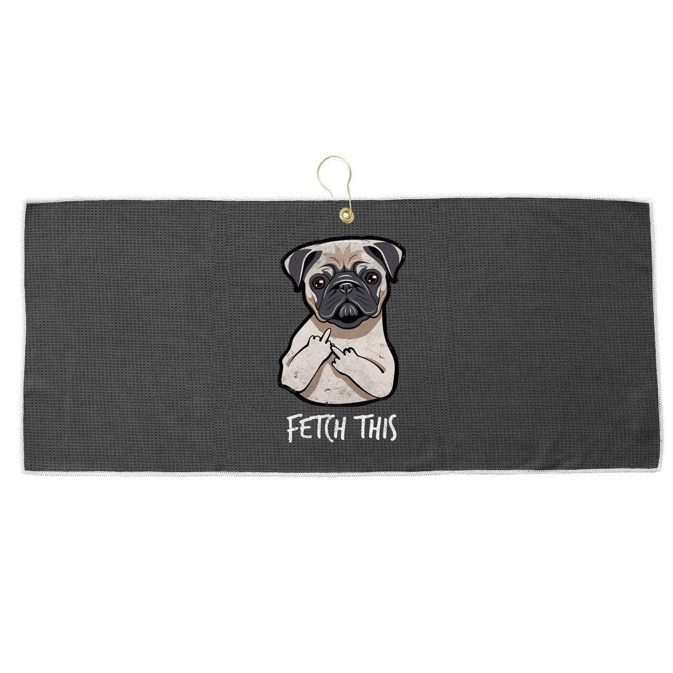 Fetch This Middle Finger Pug Large Microfiber Waffle Golf Towel