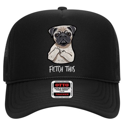 Fetch This Middle Finger Pug Trucker Hat