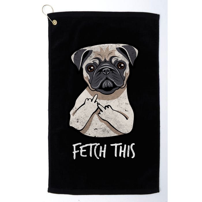 Fetch This Middle Finger Pug Golf Towel