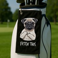 Fetch This Middle Finger Pug Golf Towel