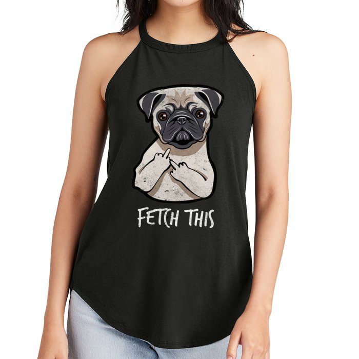 Fetch This Middle Finger Pug Women's Perfect Tri Rocker Tank