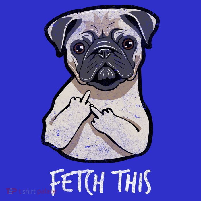 Fetch This Middle Finger Pug Tall T-Shirt