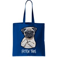 Fetch This Middle Finger Pug Bag
