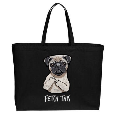 Fetch This Middle Finger Pug Cotton Canvas Jumbo Tote