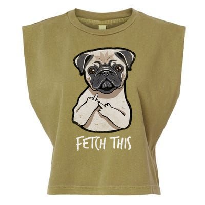 Fetch This Middle Finger Pug Garment-Dyed Women's Muscle Tee