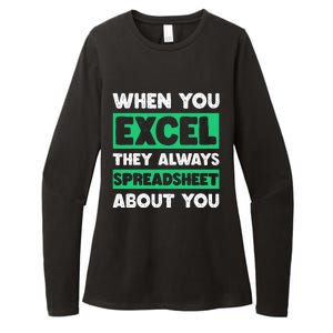 Funny Excel When You Excel They Always Spreadsheet About You Womens CVC Long Sleeve Shirt