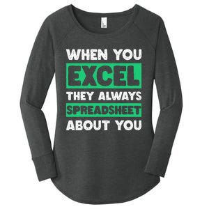 Funny Excel When You Excel They Always Spreadsheet About You Women's Perfect Tri Tunic Long Sleeve Shirt