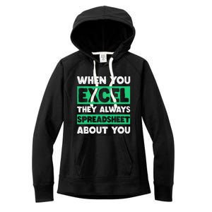 Funny Excel When You Excel They Always Spreadsheet About You Women's Fleece Hoodie