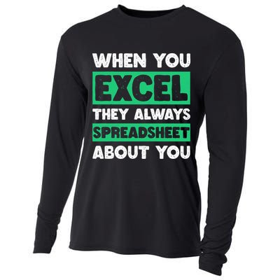Funny Excel When You Excel They Always Spreadsheet About You Cooling Performance Long Sleeve Crew