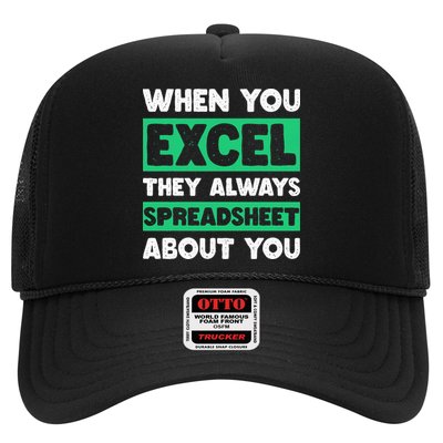 Funny Excel When You Excel They Always Spreadsheet About You Trucker Hat