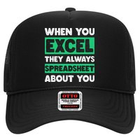 Funny Excel When You Excel They Always Spreadsheet About You Trucker Hat