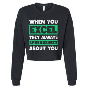 Funny Excel When You Excel They Always Spreadsheet About You Cropped Pullover Crew