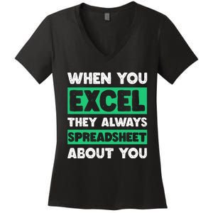 Funny Excel When You Excel They Always Spreadsheet About You Women's V-Neck T-Shirt