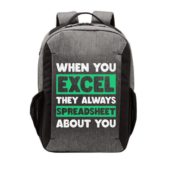 Funny Excel When You Excel They Always Spreadsheet About You Vector Backpack
