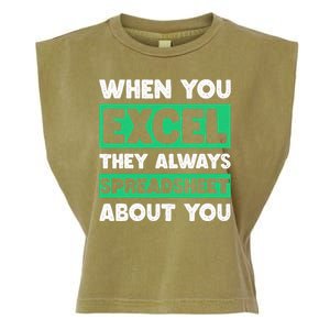 Funny Excel When You Excel They Always Spreadsheet About You Garment-Dyed Women's Muscle Tee