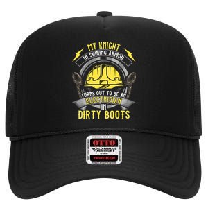 Funny Electrician Wife Girlfriend My Knight In Shining Armor High Crown Mesh Back Trucker Hat