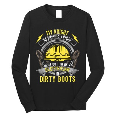 Funny Electrician Wife Girlfriend My Knight In Shining Armor Long Sleeve Shirt