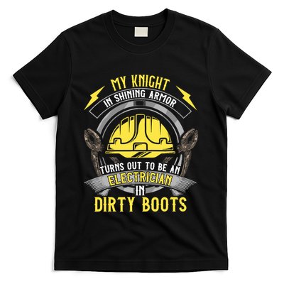 Funny Electrician Wife Girlfriend My Knight In Shining Armor T-Shirt