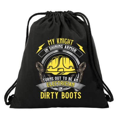 Funny Electrician Wife Girlfriend My Knight In Shining Armor Drawstring Bag