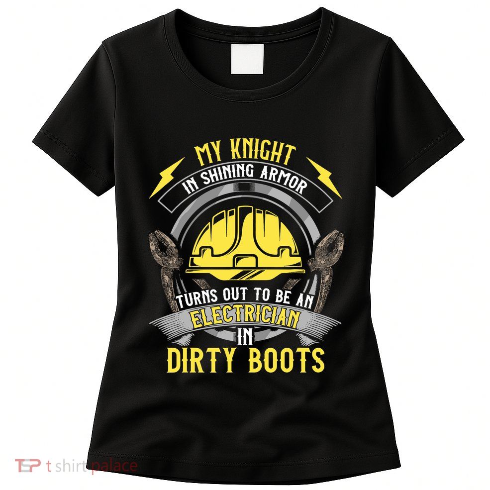 Funny Electrician Wife Girlfriend My Knight In Shining Armor Womens T-Shirt