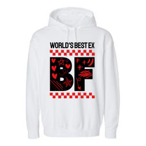 Funny Exboyfriend Worlds Best Ex Boyfriend Garment-Dyed Fleece Hoodie