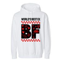 Funny Exboyfriend Worlds Best Ex Boyfriend Garment-Dyed Fleece Hoodie