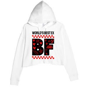 Funny Exboyfriend Worlds Best Ex Boyfriend Crop Fleece Hoodie