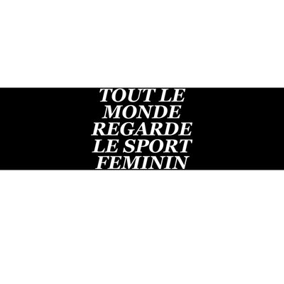 French Everyone Watches Women Sports Bumper Sticker