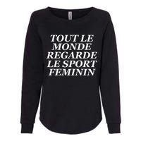 French Everyone Watches Women Sports Womens California Wash Sweatshirt