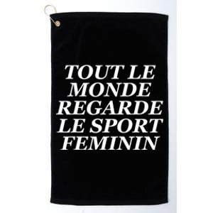 French Everyone Watches Women Sports Platinum Collection Golf Towel