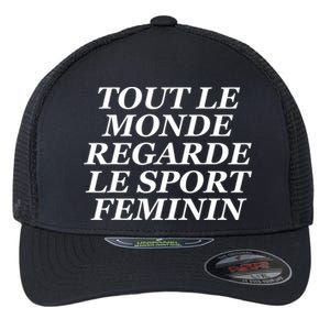 Tout Le Monde Regarde Le Sport Feminin Flexfit Unipanel Trucker Cap