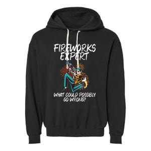 Fireworks Export What Could Possibly Go Wrong 4th Of July Cute Gift Garment-Dyed Fleece Hoodie