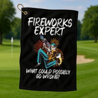 Fireworks Export What Could Possibly Go Wrong 4th Of July Cute Gift Golf Towel