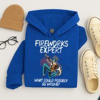 Fireworks Export What Could Possibly Go Wrong 4th Of July Cute Gift Hoodie