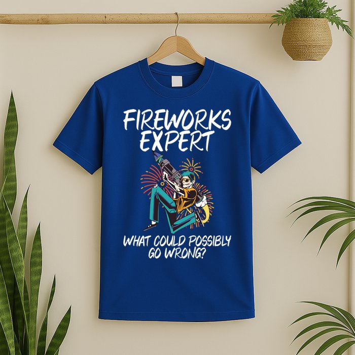 Fireworks Export What Could Possibly Go Wrong 4th Of July Cute Gift T-Shirt