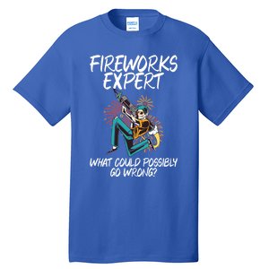 Fireworks Export What Could Possibly Go Wrong 4th Of July Cute Gift Tall T-Shirt