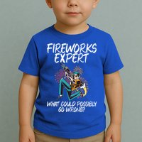 Fireworks Export What Could Possibly Go Wrong 4th Of July Cute Gift Toddler T-Shirt
