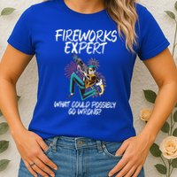 Fireworks Export What Could Possibly Go Wrong 4th Of July Cute Gift Womens T-Shirt