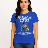 Fireworks Export What Could Possibly Go Wrong 4th Of July Cute Gift Womens T-Shirt